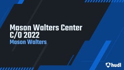 Mason Walters Center C/O 2021