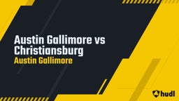 Austin Gallimore vs Christiansburg 
