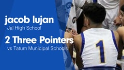 2 Three Pointers vs Tatum Municipal Schools