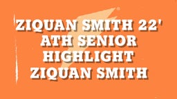 Ziquan Smith 22' ATH Senior Highlight