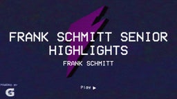 Frank Schmitt Senior highlights