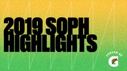 2019 Soph Highlights