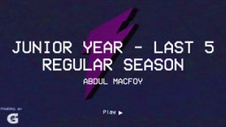Junior Year - Last 5 Regular Season 
