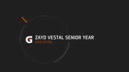 Zayd Vestal Senior Year