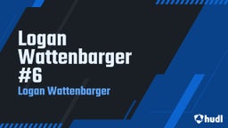 Logan Wattenbarger #6 