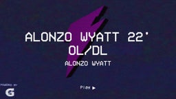 Alonzo Wyatt 22' OL/DL