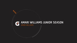 Amari Williams Junior Season