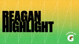 Reagan Highlight 