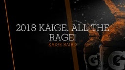 2018 Kaige.  All The Rage!