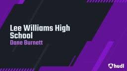 Dane Burnett's highlights Lee Williams High School