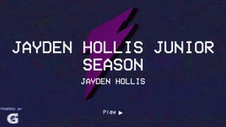 Jayden Hollis Junior Season