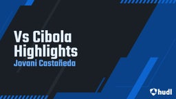 Jovani Castañeda's highlights Vs Cibola Highlights