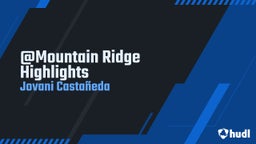 Jovani Castañeda's highlights @Mountain Ridge Highlights