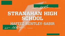 Hafeez Bentley-sabir's highlights Stranahan High School