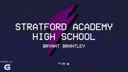Bryant Brantley's highlights Stratford Academy High School