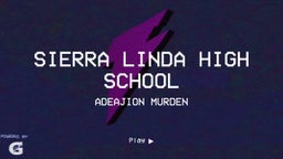 Adeajion Murden's highlights Sierra Linda High School