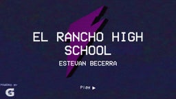 Estevan Becerra's highlights El Rancho High School
