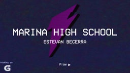 Estevan Becerra's highlights Marina High School