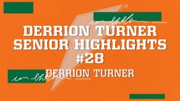 Derrion Turner Senior Highlights #28