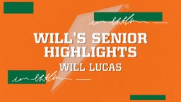 Will’s Senior Highlights