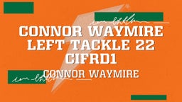 Connor Waymire's highlights Connor Waymire Left Tackle  22 CIFrd1