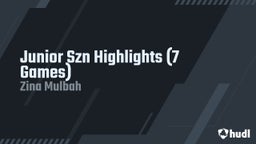 Junior Szn Highlights (7 Games)