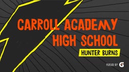 Hunter Burns's highlights Carroll Academy High School
