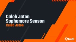Caleb Jaton Sophomore Season