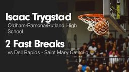 2 Fast Breaks vs Dell Rapids - Saint Mary Catholic 