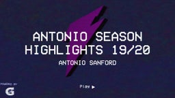 Antonio Season Highlights