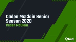 Caden McClain Senior Season 2020