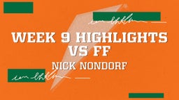 Nick Nondorf's highlights Week 9 Highlights vs FF