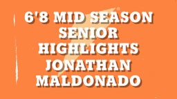 6'8 Mid Season Senior Highlights