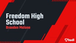 Kyle Malone's highlights Freedom High School
