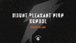 Isaiah Clark's highlights Mount Pleasant High School