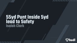 55yd Punt Inside 5yd lead to Safety