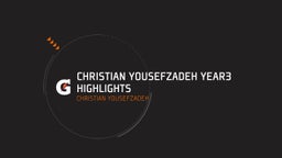 Christian Yousefzadeh Year3 Highlights