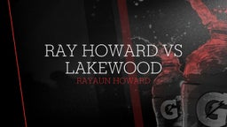 Ray Howard's highlights Ray Howard vs Lakewood 