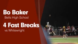 4 Fast Breaks vs Whitewright 