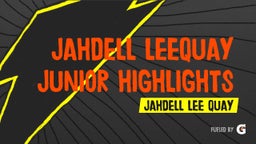Jahdell LeeQuay Junior Highlights 2020 