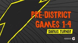 Pre-District Games 1-4
