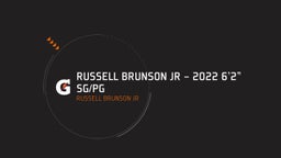 Russell Brunson Jr - 2022 6'2" SG/PG