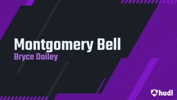 Bryce Dailey's highlights Montgomery Bell