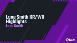 Lane Smith KR/WR Highlights 