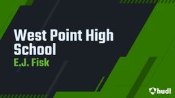 E.j. Fisk's highlights West Point High School