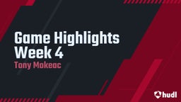 Tony Mokeac's highlights Game Highlights Week 4