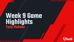 Tony Mokeac's highlights Week 9 Game Highlights 