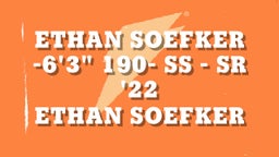 Ethan Soefker -6'3" 190- SS - Sr '22