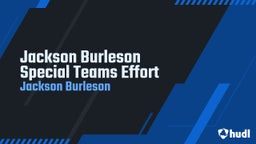 Jackson Burleson Special Teams Effort