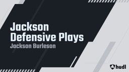 Jackson Defensive Plays